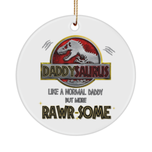 daddysaurus-rawrsome-ornament