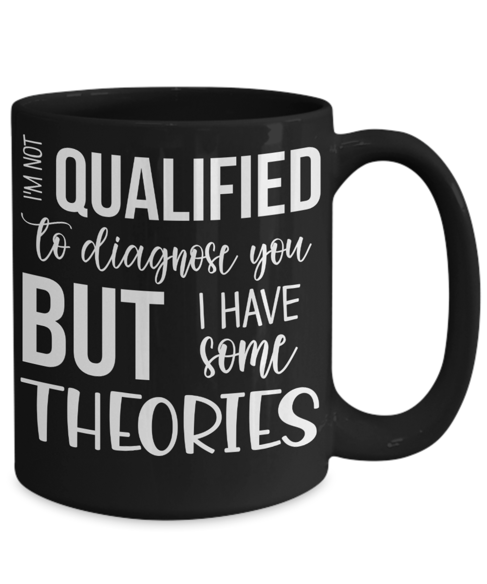 I'm Not Qualified To Diagnose You But I Have Some Theories | Funny ...