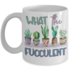 What-the-fucculent-mug