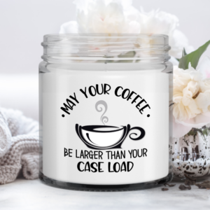 may-your-coffee-be-larger-than-your-case-load-candle
