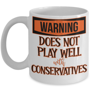 does-not-play-well-with-conservatives-mug