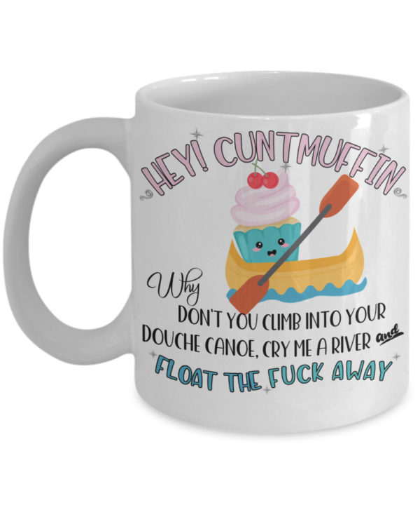 hey-cuntmffin-mug