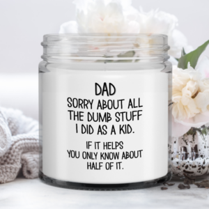 dad-sorry-about-the-dumb-stuff-i-did-candle