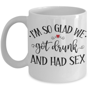 im-so-glad-we-got-drunk-mug