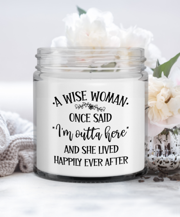 a-wise-woman-once-said-im-outta-here-candle