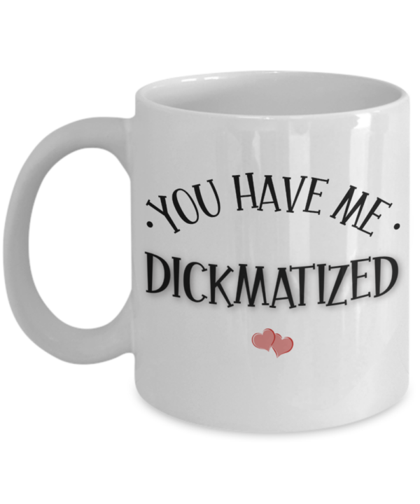 dickmatized-mug