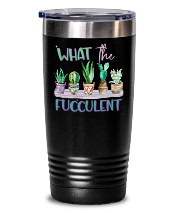 What-the-fucculent-tumbler