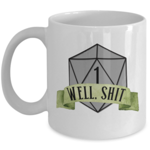 well-shit-dnd-mug