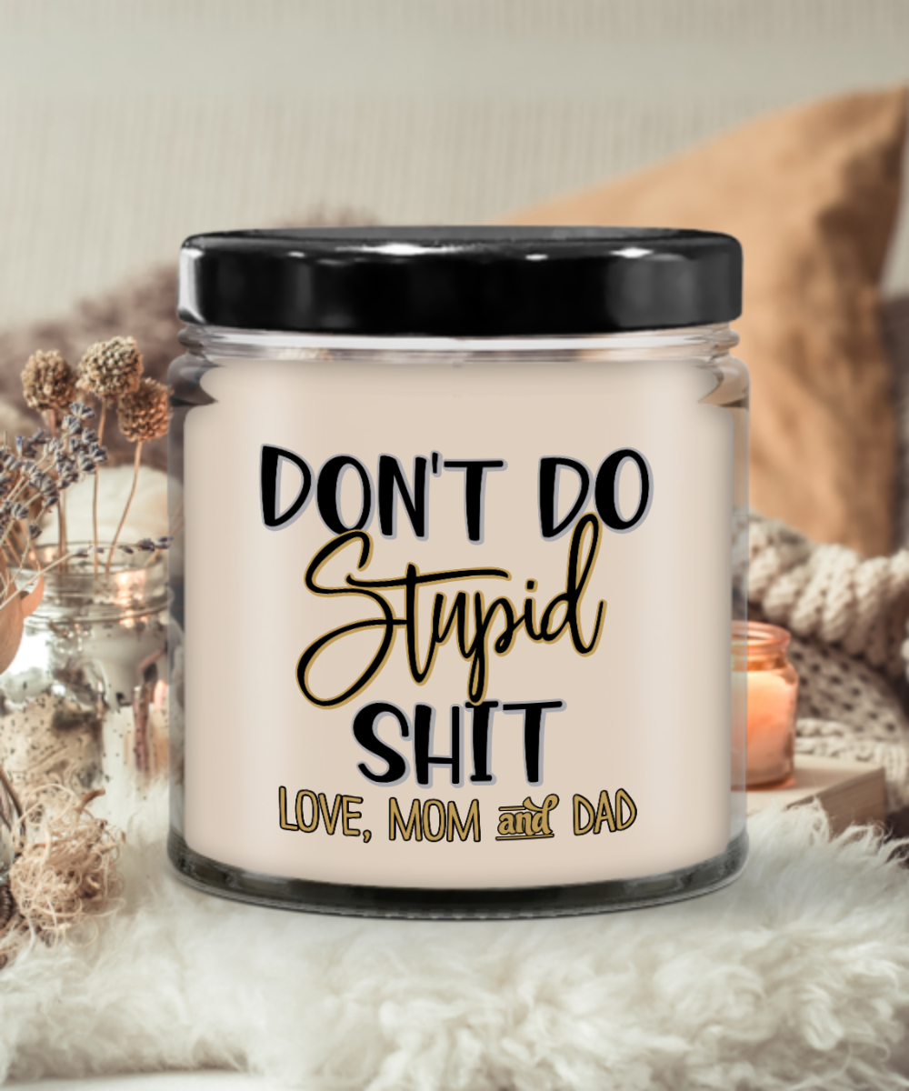 Don't Do Stupid Shit Candle from Mom And Dad, Gag Gift For Son, Daughter